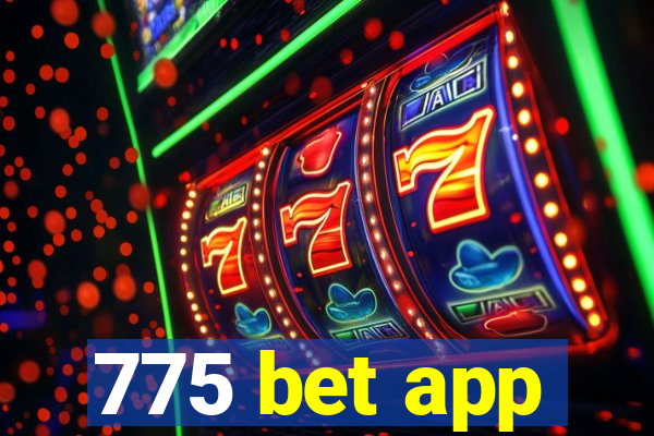 775 bet app